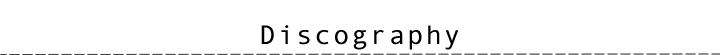ディスコグラフィ